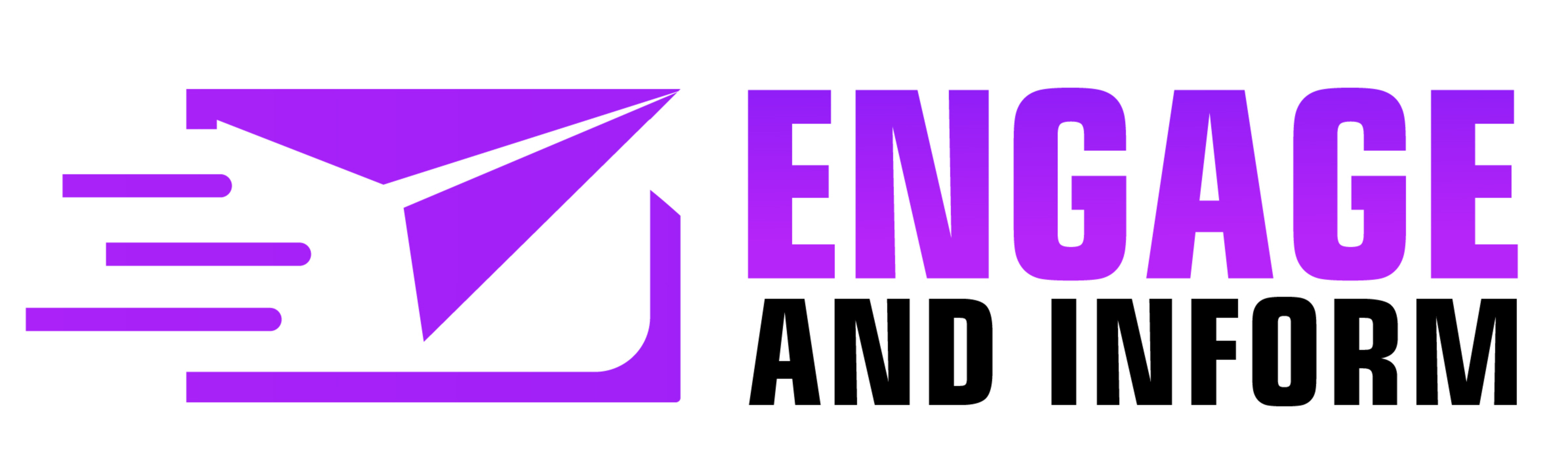 Engage and Inform